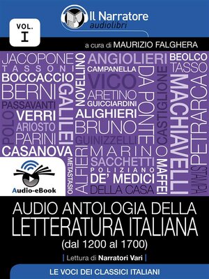 cover image of Audio antologia della Letteratura Italiana (Volume I, dal 1200 al 1700) (Audio-eBook)